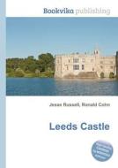 Leeds Castle di Jesse Russell, Ronald Cohn edito da Book On Demand Ltd.