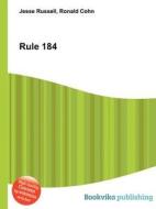 Rule 184 edito da Book On Demand Ltd.