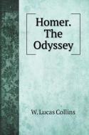 Homer. The Odyssey di W. Lucas Collins edito da Book on Demand Ltd.