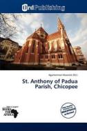 St. Anthony of Padua Parish, Chicopee edito da Ord Publishing