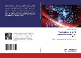 Chelowek i ego deqtel'nost'. Ch.2. di Anatolij Onischenko edito da LAP Lambert Academic Publishing