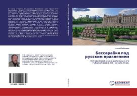 Bessarabiq pod russkim prawleniem di Nikolaj Babilunga edito da LAP Lambert Academic Publishing