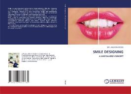 SMILE DESIGNING di Jasleen Arora edito da LAP LAMBERT Academic Publishing