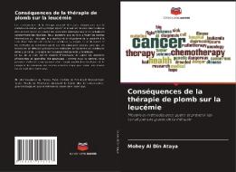 Conséquences de la thérapie de plomb sur la leucémie di Mohey Al Din Ataya edito da Editions Notre Savoir