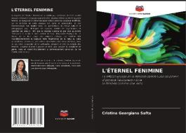 L'ÉTERNEL FENIMINE di Cristina Georgiana Safta edito da Editions Notre Savoir