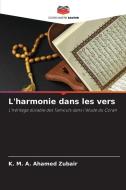 L'harmonie dans les vers di K. M. A. Ahamed Zubair edito da Editions Notre Savoir