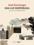 Una Luz Inesperada di José Saramago edito da BEASCOA