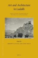 Art and Architecture in Ladakh: Cross-Cultural Transmissions in the Himalayas and Karakoram edito da BRILL ACADEMIC PUB