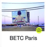 BETC Paris: Global Advertising Agency di Remi Babinet edito da Bis Publishers