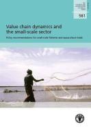 Value Chain Dynamics and the Small-Scale Sector: Fao Fisheries and Aquaculture Technical Paper No. 581 di Food and Agriculture Organization edito da FOOD & AGRICULTURE ORGN