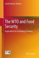 The WTO and Food Security di Sachin Kumar Sharma edito da Springer Singapore