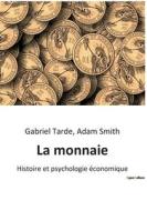 La monnaie di Adam Smith, Gabriel Tarde edito da SHS Éditions