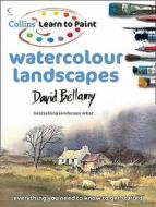 Learn to Paint: Watercolour Landscapes di David Bellamy edito da HarperCollins Publishers