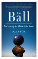 The Ball di John Fox edito da Harpercollins Publishers Inc