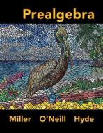 Loose Leaf Prealgebra di Miller Julie, O'Neill Molly, Hyde Nancy edito da McGraw-Hill Science/Engineering/Math