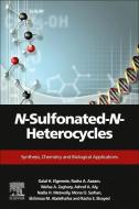 N-Sulfonated-N-Heterocycles: Synthesis, Chemistry and Pharmaceutical Applications di Galal Elgemeie, Rasha Azzam, Wafaa A. Zaghary edito da ELSEVIER
