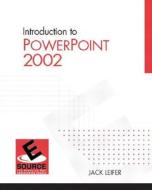 Introduction to PowerPoint 2002 di Jack Leifer edito da Prentice Hall