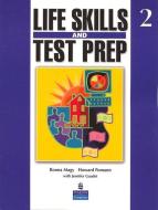 Life Skills and Test Prep 2 di Ronna Magy, Howard Pomann edito da Pearson Education (US)