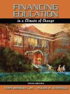 Financing Education In A Climate Of Change di Vern Brimley, Rulon Garfield edito da Pearson Education (us)