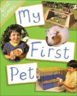 My First Pet di Rebecca Hunter edito da Evans Brothers