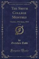The Smith College Monthly, Vol. 20 di Gretchen Todd edito da Forgotten Books