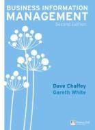 Business Information Management di Dave Chaffey, Gareth White edito da Pearson Education Limited