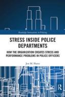Stress Inside Police Departments di Jon Shane edito da Taylor & Francis Ltd