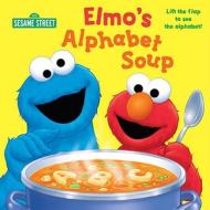 Elmo\'s Alphabet Soup di Naomi Kleinberg edito da Random House Usa Inc