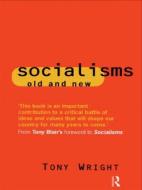 Socialisms: Old and New di Tony Wright edito da Taylor & Francis Ltd
