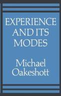 Experience And Its Modes di Michael Oakeshott edito da Cambridge University Press