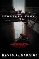 Scorched Earth di David L. Robbins edito da Bantam