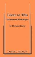Listen to This di Michael Frayn edito da SAMUEL FRENCH TRADE