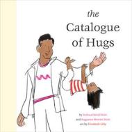 The Catalogue of Hugs di Joshua David Stein edito da RISE