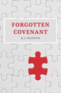 Forgotten Covenant di R. L. Watson edito da Ark House Press