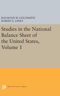 Studies in the National Balance Sheet of the United States, Volume 1 di Raymond William Goldsmith, Robert E. Lipsey, M. Mendelson edito da Princeton University Press