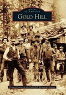 Gold Hill di Dennis Powers edito da ARCADIA PUB (SC)