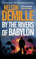 By The Rivers Of Babylon di Nelson DeMille edito da Little, Brown Book Group