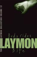 The Richard Laymon Collection Volume 12: Body Rides & Bite di Richard Laymon edito da Headline Publishing Group