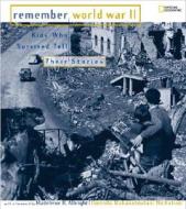 Remember World War II: Kids Who Survived Tell Their Stories di Dorinda Makanaonalani Nicholson edito da National Geographic Society
