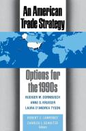 An American Trade Strategy di R Lawrence edito da Brookings Institution Press
