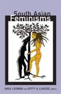 South Asian Feminisms edito da Duke University Press Books