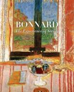 Bonnard: The Experience of Seeing di Barry Schwabsky, Sarah Whitfield edito da RIZZOLI