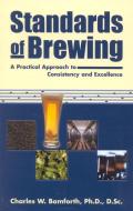 Standards of Brewing di Charles W. Bamforth edito da Brewers Publications