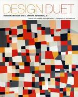 Design Duet: Robert Keith Black and J. Ormond Sanderson, Jr. di Tom Patterson, Roger Manley edito da UNIV OF NORTH CAROLINA PR