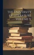 The University of Literature Volume V di W. H. Depuy edito da LEGARE STREET PR