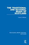 The Traditional And National Music Of Scotland di Francis Collinson edito da Taylor & Francis Ltd