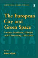 The European City and Green Space edito da Taylor & Francis Ltd