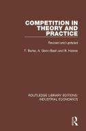 Competition In Theory And Practice di Terry Burke, Angela Genn-Bash, Brian Haines edito da Taylor & Francis Ltd