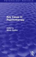 Key Cases in Psychotherapy (Psychology Revivals) edito da Taylor & Francis Ltd