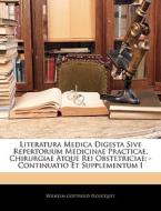 Literatura Medica Digesta Sive Repertori di Wilhelm Gottfried Ploucquet edito da Nabu Press